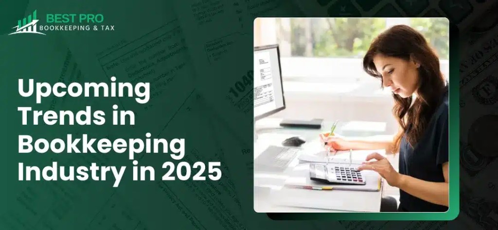 Upcoming Trends in the Bookkeeping Industry in 2025