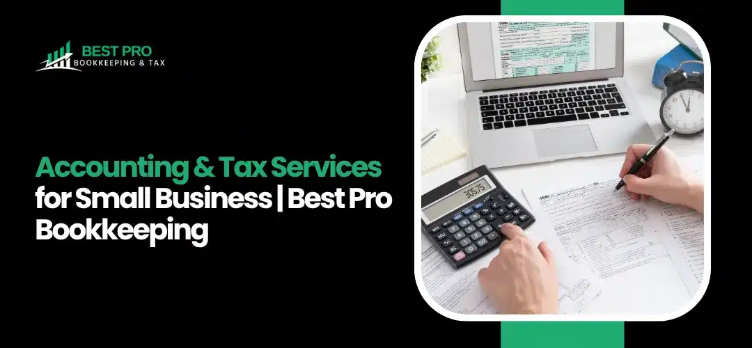 Accounting & Tax Services for Small Business | Best Pro Bookkeeping